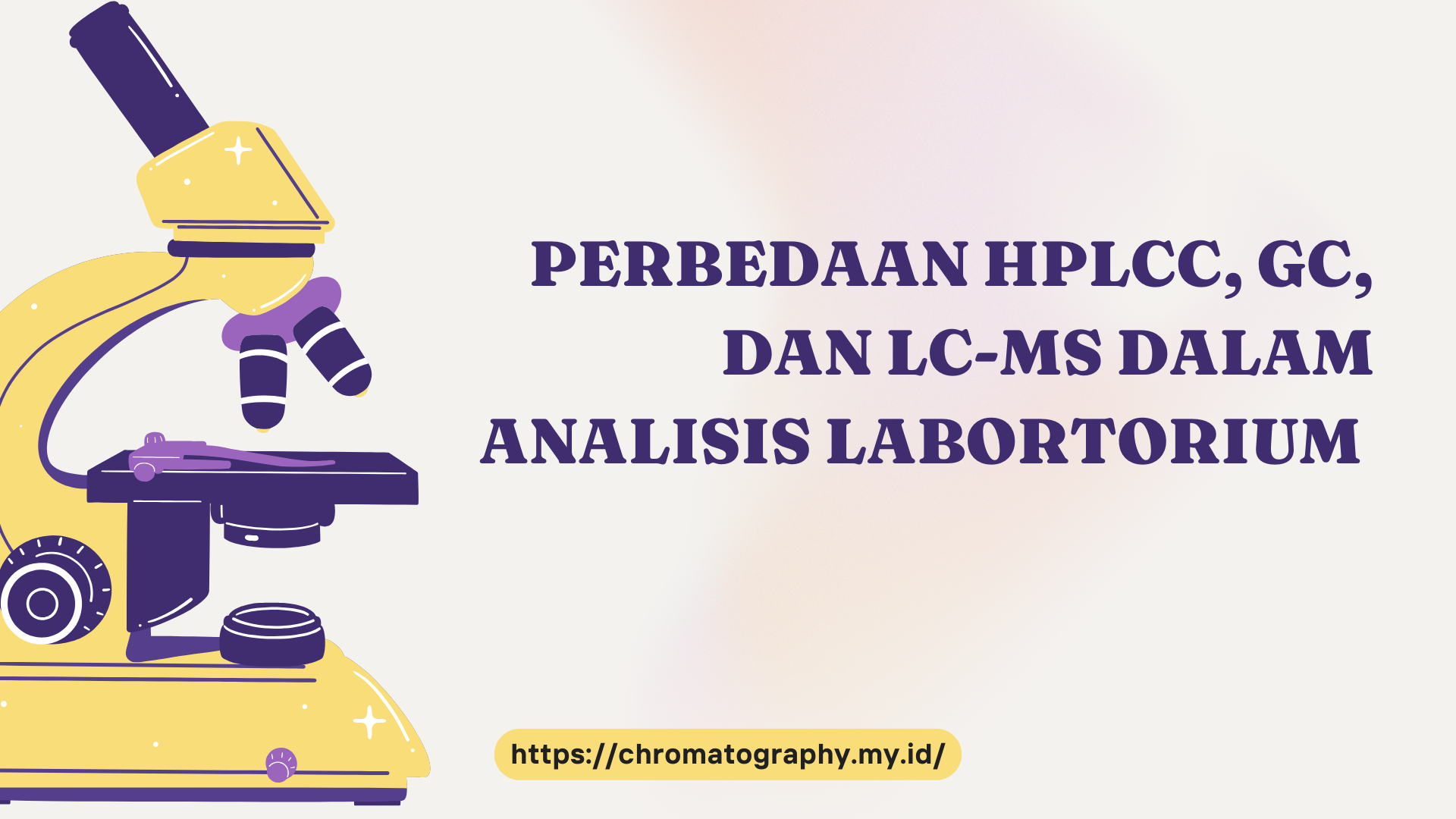 PELATIHAN PERBEDAAN HPLC, GC, DAN LC-MS DALAM ANALISIS LABORATORIUM JAKARTA