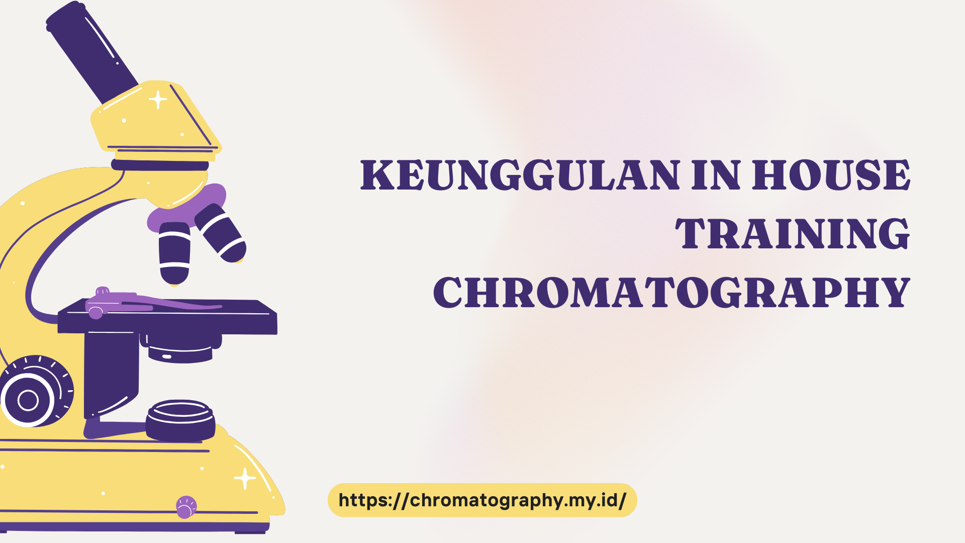 PELATIHAN KEUNGGULAN IN HOUSE TRAINING CHROMATOGRAPHY JAKARTA