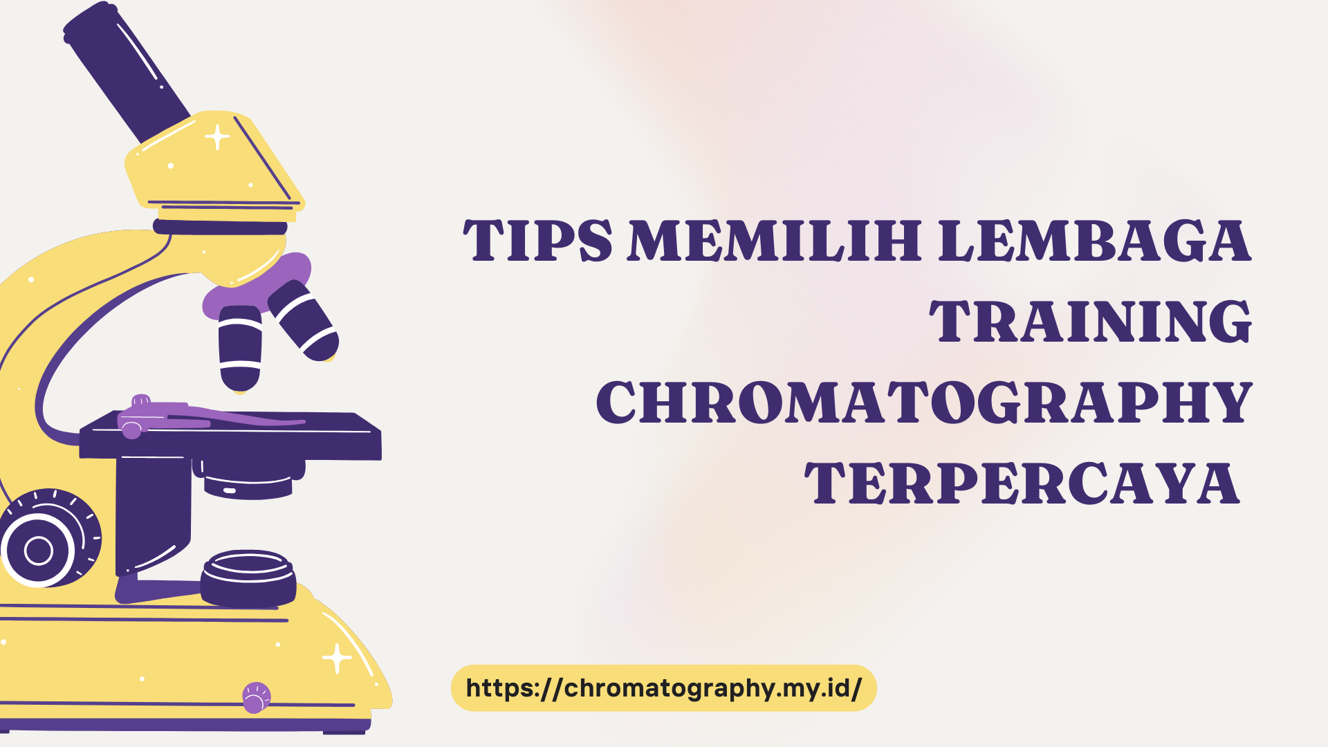 PELATIHAN TIPS MEMILIH LEMBAGA TRAINING CHROMATOGRAPHY TERPERCAYA JAKARTA