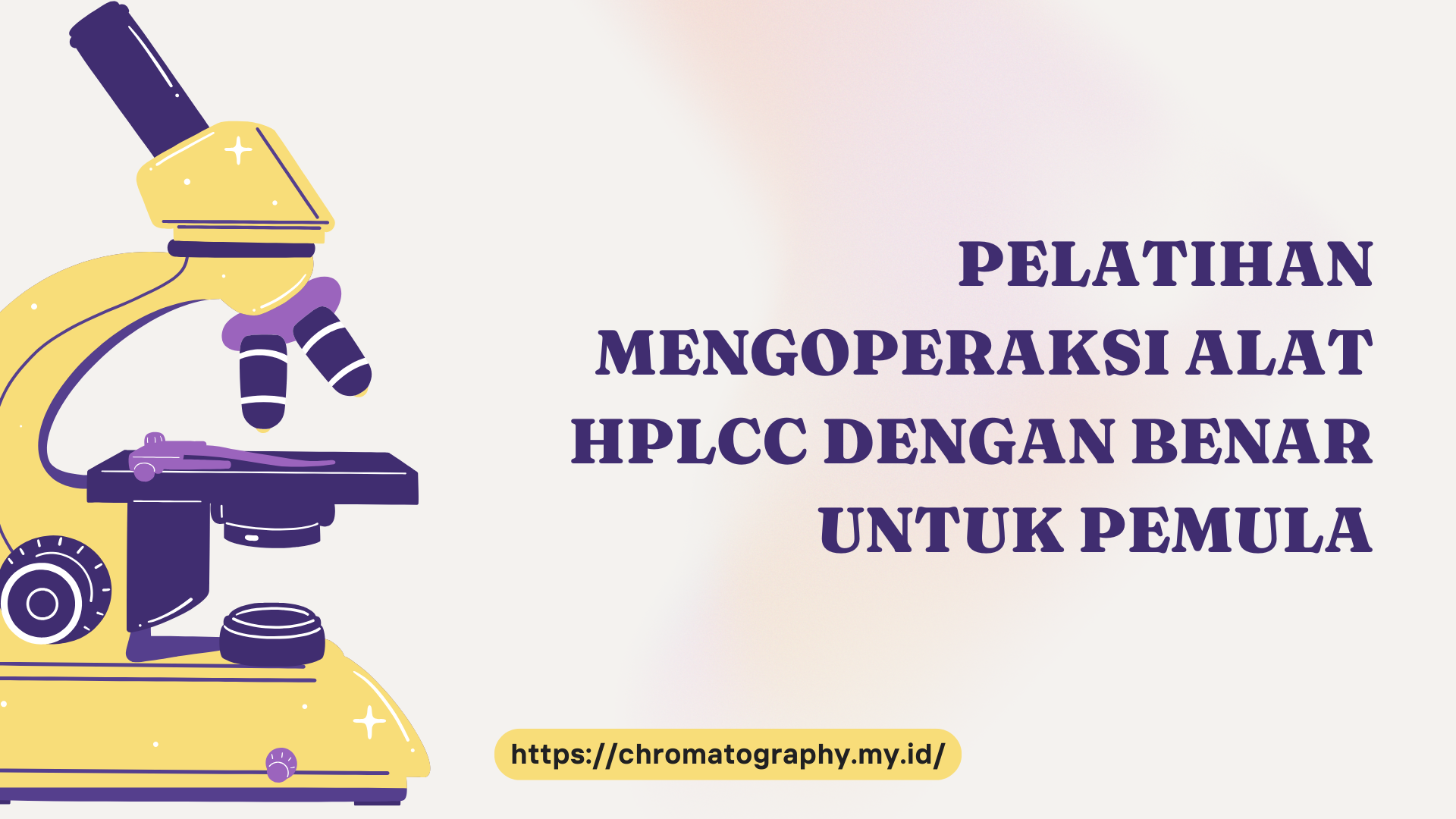 PELATIHAN CARA MENGOPERASIKAN ALAT HPLC DENGAN BENAR UNTUK PEMULA JAKARTA