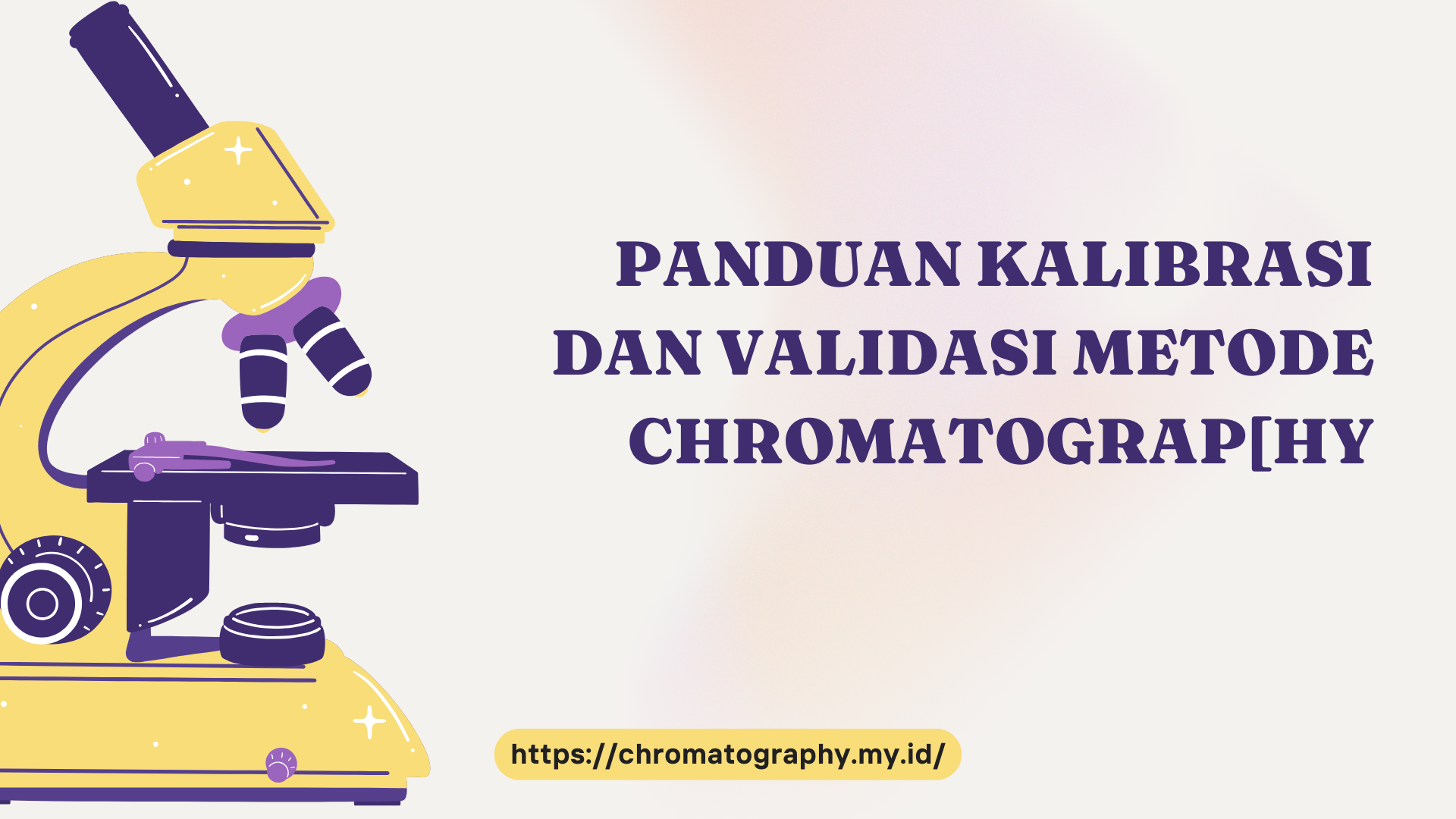 PELATIHAN PANDUAN KALIBRASI DAN VALIDASI METODE CHROMATOGRAPHY JAKARTA